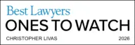 Best Lawyers Ones to Watch, Christopher Livas.